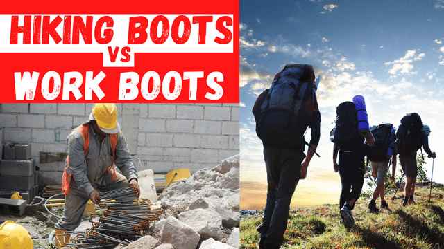 Hiking Boots vs Work Boots